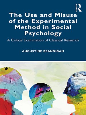 cover image of The Use and Misuse of the Experimental Method in Social Psychology